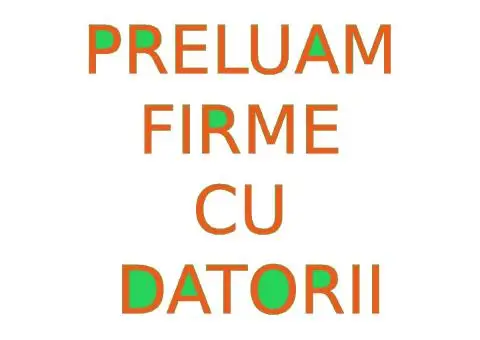 Preluăm societăți cu datorii.