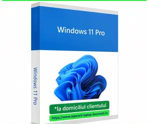 Instalare windows 11 PRO la domiciliul clientului - Service laptop Bucuresti